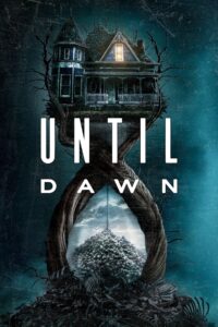 Until Dawn (2025) HQ HDRips – [1080p, 720p] – x264 – [English + Hindi] – (DD+5.1 – 640Kbps) – ESub