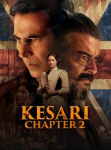 Kesari Chapter 2 (2025) Hindi TRUE WEB-DL – [4k-2160p, 1080p, 720p, 576p] – HEVC/AVC – (DD+5.1 ATMOS – 768Kbps) – ESub